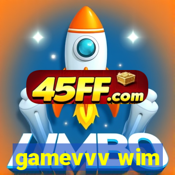 gamevvv wim